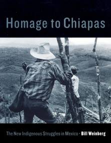 Homage to Chiapas (The New Indigenous Struggles in Mexico) by Bill Weinberg, 9781859843727