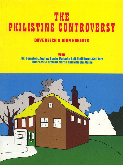 The Philistine Controversy by Dave Beech, John Roberts, Jay Bernstein, Andrew Bowie, Malcolm Bull, 9781859843741