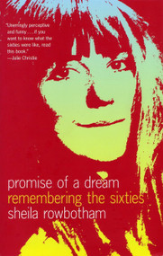 Promise of a Dream (Remembering the Sixties) by Sheila Rowbotham, 9781859844007