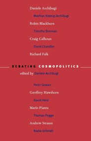 Debating Cosmopolitics by Daniele Archibugi, Robin Blackburn, Timothy Brennan, Craig Calhoun, David Chandler, 9781859844373