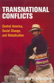 Transnational Conflicts (Central America, Social Change, and Globalization) by William I. Robinson, 9781859844397