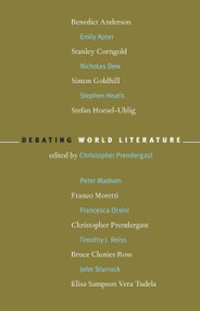 Debating World Literature by Christopher Prendergast, Benedict Anderson, Emily Apter, Stanley Corngold, Nicholas Dew, 9781859844588