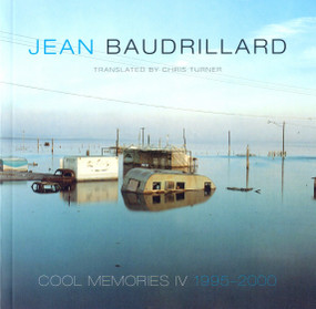 Cool Memories IV (1995-2000) by Jean Baudrillard, Chris Turner, 9781859844625