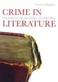Crime in Literature (Sociology of Deviance and Fiction) by Vincenzo Ruggiero, 9781859844823