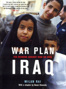 War Plan Iraq (Ten Reasons Against War on Iraq) by Milan Rai, Noam Chomsky, Emily Johns, Kim Weston-Arnold, 9781859845011