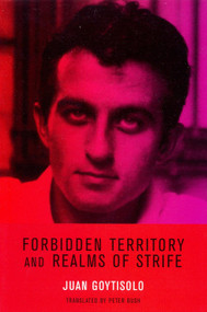 Forbidden Territory and Realms of Strife (The Memoirs of Juan Goytisolo) by Juan Goytisolo, Peter Bush, 9781859845554
