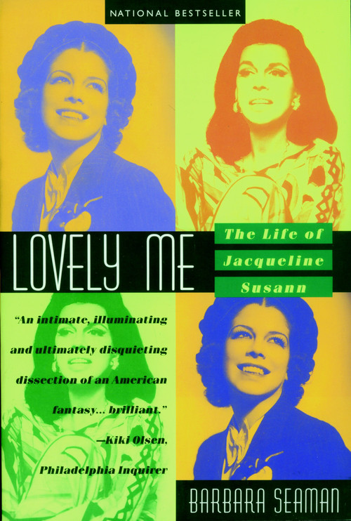 Lovely Me (The Life of Jacqueline Susann) by Barbara Seaman, James M. Salem, 9781888363371