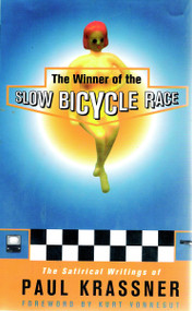 The Winner of the Slow Bicycle Race by Paul Krassner, Kurt Vonnegut, 9781888363449