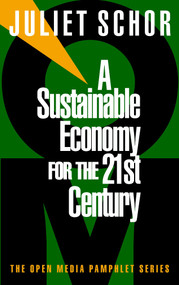 A Sustainable Economy for the 21st Century by Juliet Schor, 9781888363753