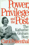 Power, Privilege and the Post (The Katharine Graham Story) by Carol Felsenthal, 9781888363869