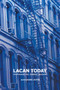 Lacan Today (Psychoanalysis, Science, Religon) by Alexandre Leupin, 9781892746900