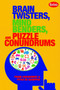 Brain Twisters, Mind Benders, and Puzzle Conundrums by Frank Coussement, Peter De Schepper, 9781936140299