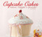 Cupcake Cakes by Danielle Levy, 9781936140572