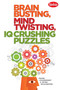 Brain Busting, Mind Twisting, IQ Crushing Puzzles by Frank Coussement, Peter De Schepper, 9781936140619