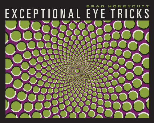 Exceptional Eye Tricks by Brad Honeycutt, 9781936140732