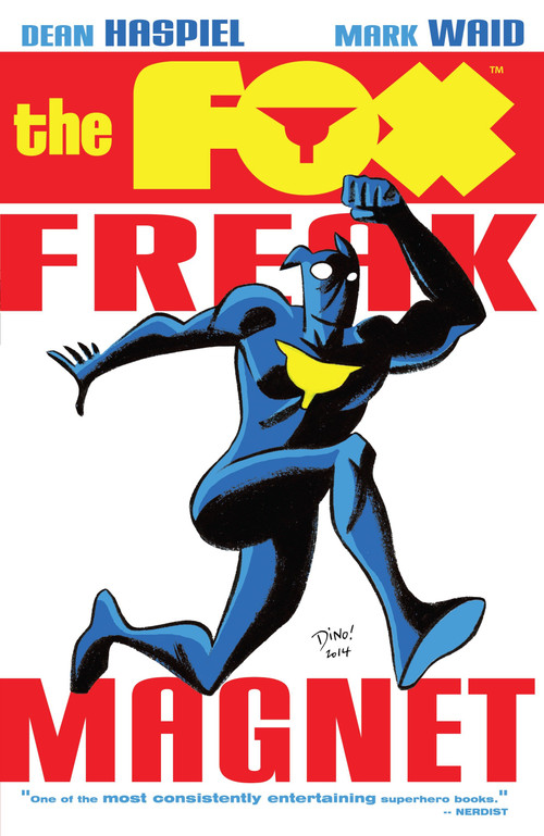 The Fox: Freak Magnet by Mark Waid, Dean Haspiel, Dean Haspiel, 9781936975938