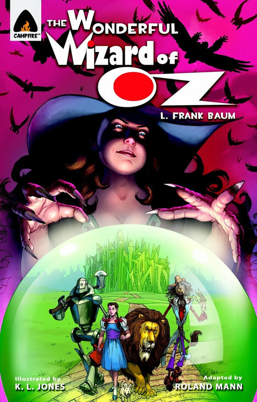 The Wonderful Wizard of Oz (The Graphic Novel) by L. Frank Baum, Roland Mann, K.L. Jones, 9789380028514