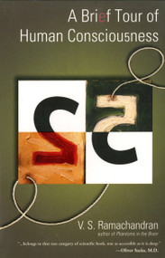 A Brief Tour of Human Consciousness (From Impostor Poodles to Purple Numbers) by V. S. Ramachandran, 9780131872783