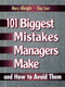 101 Biggest Mistakes Managers Make and How to Avoid Them by Mary Albright, Clay Carr, 9780132341707