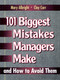 101 Biggest Mistakes Managers Make and How to Avoid Them by Mary Albright, Clay Carr, 9780132341707