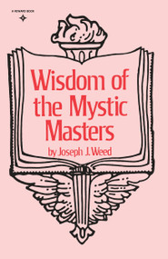 Wisdom of the Mystic Masters by Joseph J. Weed, 9780139615320