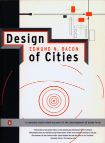 Design of Cities (Revised Edition) by Edmund N. Bacon, 9780140042368