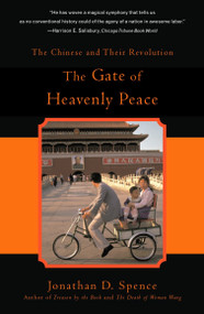 The Gate of Heavenly Peace (The Chinese and Their Revolution) by Jonathan D. Spence, 9780140062793