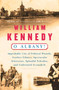 O Albany! (Improbable City of Political Wizards, Fearless Ethnics, Spectacular, Aristocrats, Splendid Nobodies, and Underrated Scoundrels) by William Kennedy, 9780140074161