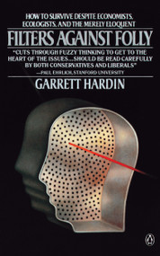 Filters against Folly by Garrett Hardin, 9780140077292