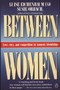 Between Women (Love, Envy and Competition in Women's Friendships) by Luise Eichenbaum, Susie Orbach, 9780140089806