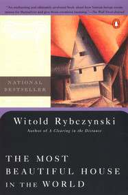 The Most Beautiful House in the World by Witold Rybczynski, 9780140105667