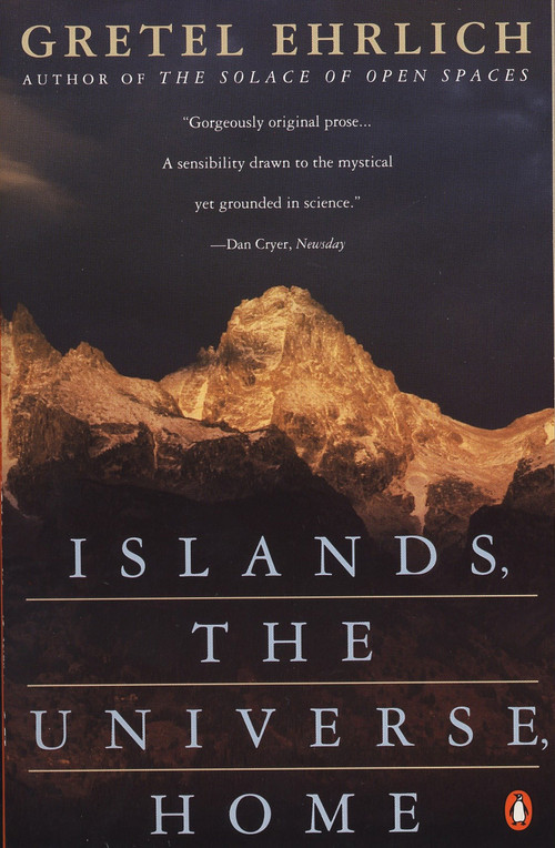 Islands, the Universe, Home by Gretel Ehrlich, 9780140109078