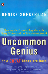 Uncommon Genius (How Great Ideas Are Born) by Denise Shekerjian, 9780140109863