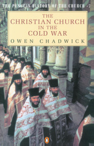 The Christian Church in the Cold War by Owen Chadwick, 9780140125405