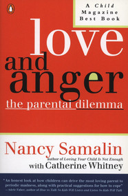 Love and Anger (The Parental Dilemma) by Nancy Samalin, Catherine Whitney, 9780140129922