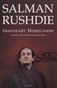 Imaginary Homelands (Essays and Criticism 1981-1991) by Salman Rushdie, 9780140140361