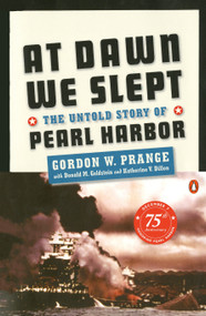 At Dawn We Slept (The Untold Story of Pearl Harbor; Revised Edition) by Gordon W. Prange, Donald M. Goldstein, Katherine V. Dillon, 9780140157345