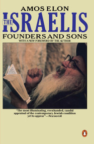 The Israelis (Founders and Sons; Revised Edition) by Amos Elon, 9780140169690
