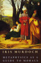 Metaphysics as a Guide to Morals by Iris Murdoch, 9780140172324