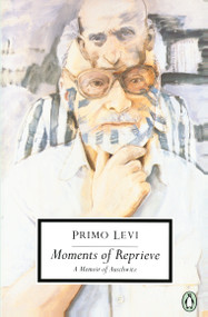 Moments of Reprieve (A Memoir of Auschwitz) by Primo Levi, Ruth Feldman, 9780140188950