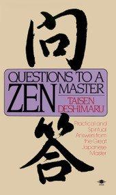 Questions to a Zen Master (Political and Spiritual Answers from the Great Japanese Master) by Taisen Deshimaru, Nancy Amphoux, Nancy Amphoux, 9780140193428