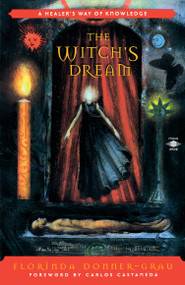 The Witch's Dream (A Healer's Way of Knowledge) by Florinda Donner-Grau, Carlos Castaneda, 9780140195316