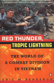 Red Thunder Tropic Lightning (The World of a Combat Division in Vietnam) by Eric M. Bergerud, 9780140235456