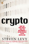 Crypto (How the Code Rebels Beat the Government--Saving Privacy in the Digital Age) by Steven Levy, 9780140244328