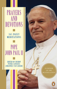 Prayers and Devotions (365 Daily Meditations) by John Paul II, Peter Canisius Johannes van Li, 9780140247251