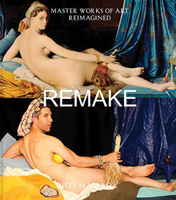 Remake (Master Works of Art Reimagined) by Jeff Hamada, 9781452123349