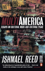Multi-America (Essays on Cultural Wars and Cultural Peace) by Ishmael Reed, Ishmael Reed, 9780140259124