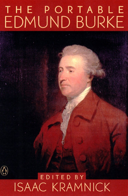 The Portable Edmund Burke by Edmund Burke, Isaac Kramnick, 9780140267600