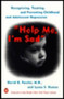 Help Me, I'm Sad (Recognizing, Treating, and Preventing Childhood and Adolescent Depression) by David G. Fassler, Lynne Dumas, 9780140267631