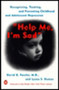 Help Me, I'm Sad (Recognizing, Treating, and Preventing Childhood and Adolescent Depression) by David G. Fassler, Lynne Dumas, 9780140267631